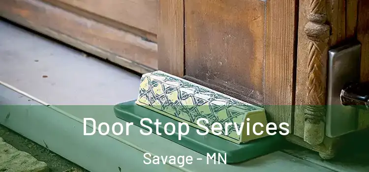 Door Stop Services Savage - MN