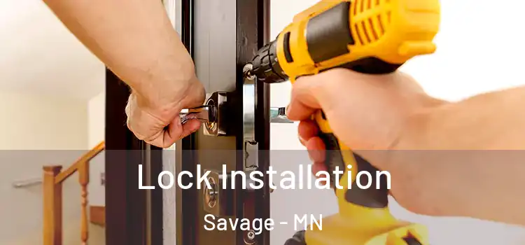Lock Installation Savage - MN