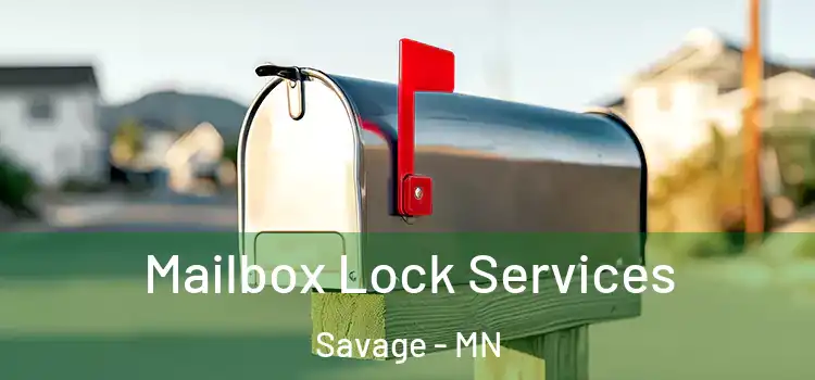 Mailbox Lock Services Savage - MN